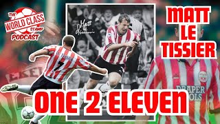 Matt Le Tissier | my BEST ever ONE to ELEVEN and MANAGER