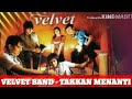 VELVET BAND - TAKKAN MENANTI (OFFICIAL LIRIK)