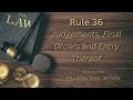 [Audio Rules of Court] RULE 36 - Judgements, Final Orders, and Entry Thereof