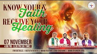 (LIVE) Know Your Faith \u0026 Receive Your Healing (7 November 2024) Divine UK