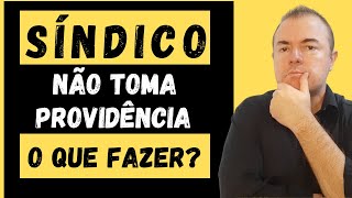 O síndico não toma nenhuma providência contra meu vizinho barulhento