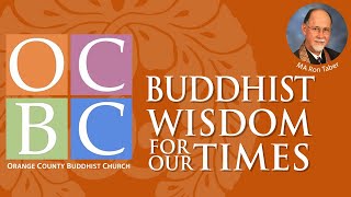 Buddhist Wisdom For Our Times 2020.07.26