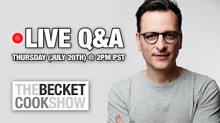 🔴 LIVE Q\u0026A! July 20th @ 2pm PST -  The Becket Cook Show