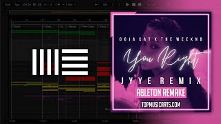 Doja Cat x The Weeknd - You Right (Jyye Remix) (Ableton Remake)