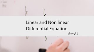 Linear and Non-Linear Differential Equation in Bangla | Differential Equation