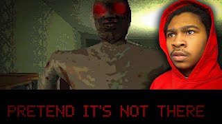 PRETEND ITS NOT THERE Is Terrifying... ITS LOOKING RIGHT AT ME!!! (Full Game)