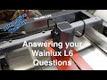 Answering Your Wainlux L6 Questions