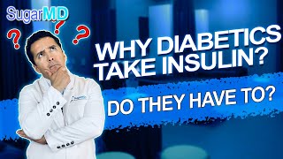 WHY Type 2 Diabetics Become INSULIN  DEPENDENT? SugarMD