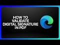 How To Validate Digital Signature In Pdf In Microsoft Edge Tutorial