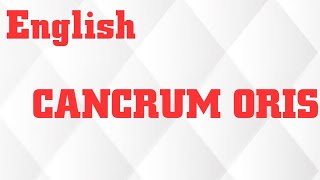 CANCRUM ORIS  IN ENGLISH /PREDISPOSING FACTORS/CLINICAL FEATURES/TREATMENT