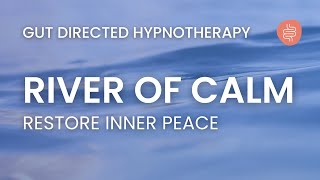 Find Relief: River of Calm STRESS RELIEF Hypnotherapy for IBS