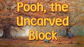 Taoism - Explaining the Uncarved Block pt. 2 | Tao of Pooh