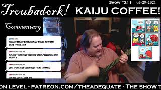 Troubadork Show 211 (29 Mar 2021) - Geeky, Nerdy, Goofy Songs for Geeky, Nerdy, Goofy People