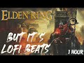 Elden Ring but it's lofi beats (1hour)