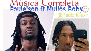 Paulelson ft Mullas Alone  (oficial)