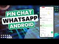 How To Pin A Chat On WhatsApp On Android
