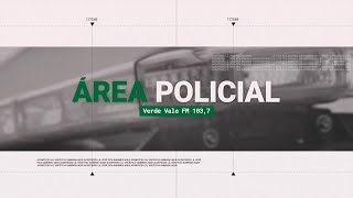 ÁREA POLICIAL E VOZ DO CIDADÃO - JORNAL VERDE VALE 20/01/2025 (ÁUDIO)