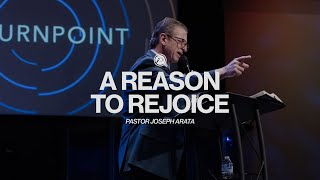 2.23.2025 | SUN 9 AM | Pastor Joseph Arata | A Reason to Rejoice