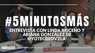 Entrevista con Linda Briceño y Ariana González de @yotecreovzla PT.1 #5MinutosMás  / (28.04.2021)