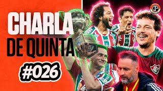 FLUMINENSE ATROPELA FLAMENGO E É BICAMPEÃO! VITOR PEREIRA DEMITIDO? - CHARLA DE QUINTA #026