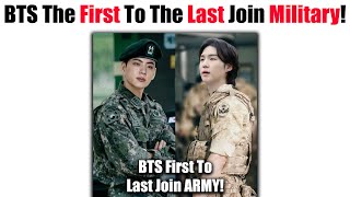 BTS Who The FIRST To The LAST Will Go In Military Service! 😱😭