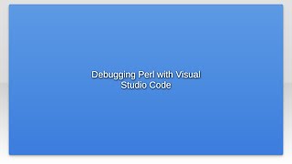 Debugging Perl with Visual Studio Code