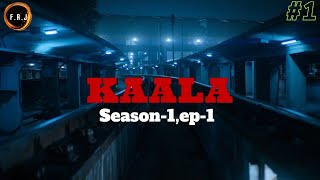 kaala S0-1,EP-1 explained in Hindi || flicks and joysticks