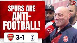 Arsenal 3-1 Tottenham | Spurs Are Anti-Football (Julian)
