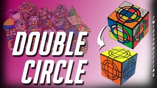 Double Circle Cube Tutorial [aka Double Crazy Cube]