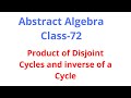 Abstract Algebra-Class-72:Product of Disjoint Cycles