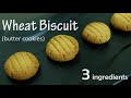 wheat biscuit 3 ingredient butter cookies how to make atta biscuit at home no maida no egg