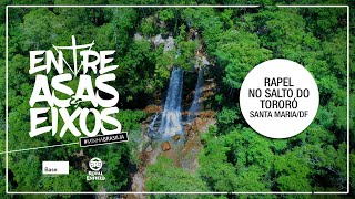 RAPEL NO SALTO DO TORORÓ / #MINHABRASILIA ENTRE ASAS E EIXOS