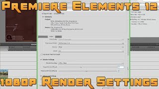 Premiere Elements 12 - 1080p Render Settings