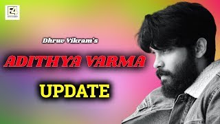 Adithya Varma Movie Latest Update | Dhruv Vikram | தமிழ்