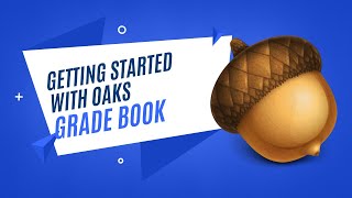 Getting Started with OAKS: Grade Book (Grades)