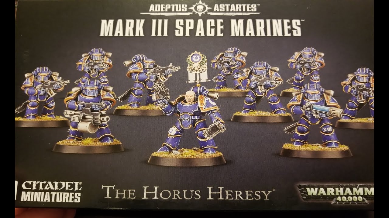 HORUS HERESY - Mark III SPACE MARINES Unboxing - YouTube