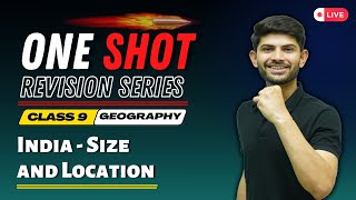 India- Size and Location | New One Shot | Geography Chapter 1 Class 9 2024-25