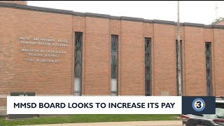MMSD Board looks to increase its pay