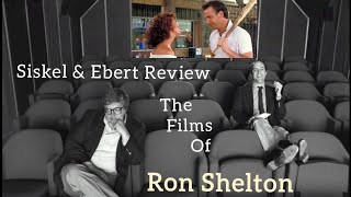 Siskel & Ebert Review The Films of...Ron Shelton