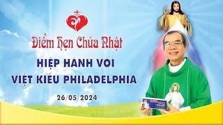 Điểm Hẹn Chúa Nhật 26/05/2024