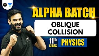 Oblique Collision | One Shot | Alpha Batch For Class 11th | Physics By Anubhav Sir #jee2025