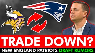 Patriots TRADING DOWN In 2024 NFL Draft With Minnesota Vikings? New England Patriots Draft Rumors