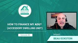 (Teaser) How to Finance My ADU? (Accessory Dwelling Unit) - IFP EP#85