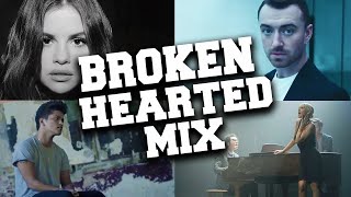 Sad Love Songs for Broken Hearts with Lyrics Mix