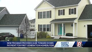 New program offers first generation homebuyers in Maine $10,000 toward down payment