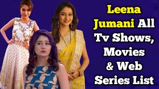 Leena Jumani All Tv Serials List || Full Filmography || All Web Series List || Indian Actress