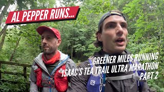 PART 2 of the LONGEST / TOUGHEST ultra of the year yet! Isaac's Tea Trail - Al Pepper Runs