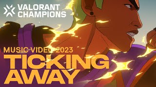 Ticking Away ft. Grabbitz & bbno$ ( Music ) // VALORANT Champions 2023 Anthem