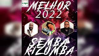 Melhor de 2022 Semba e Kizomba Mix 2022 - DjMobe