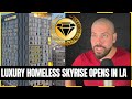 Luxury Homeless Highrise Opens in LA: Must See.